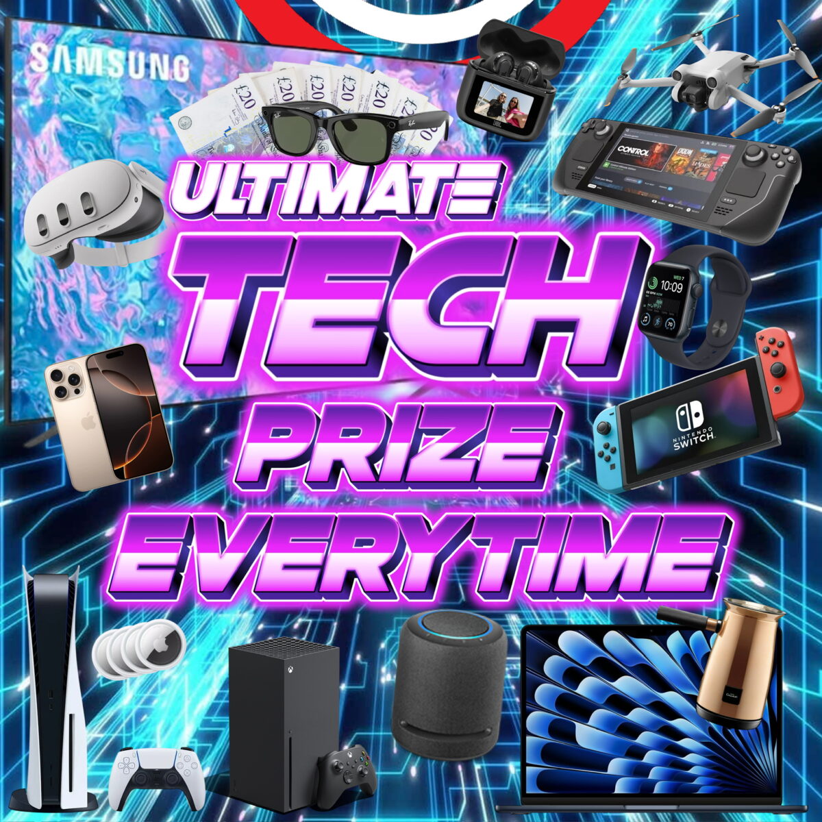 The Ultimate Prize Every Time - Tech Edition!