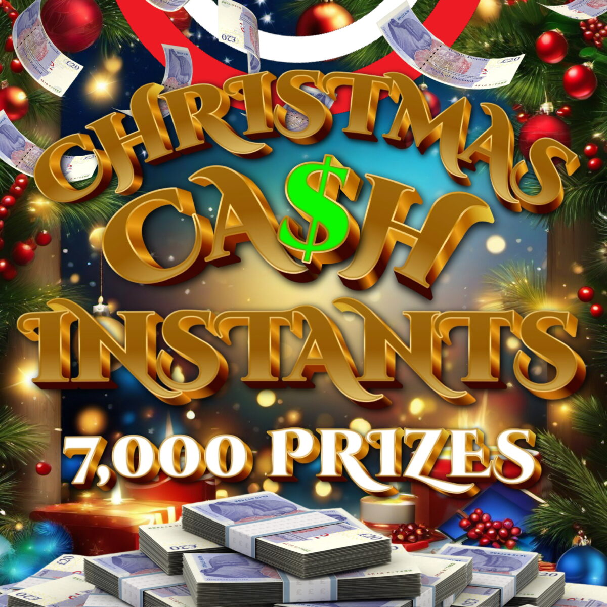 CASH INSTANTS - 7,000 WINS + £500 END PRIZE!